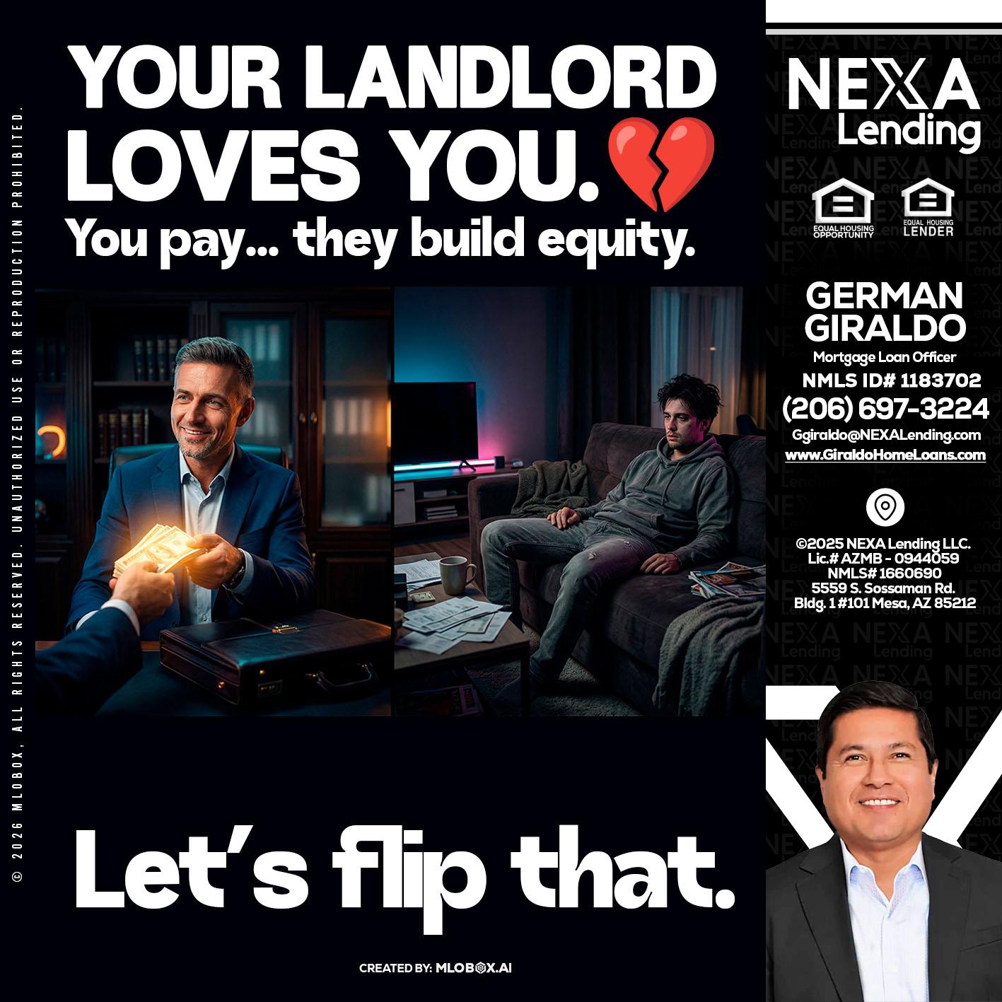 your landlord - German Giraldo -Mortgage Loan Officer
