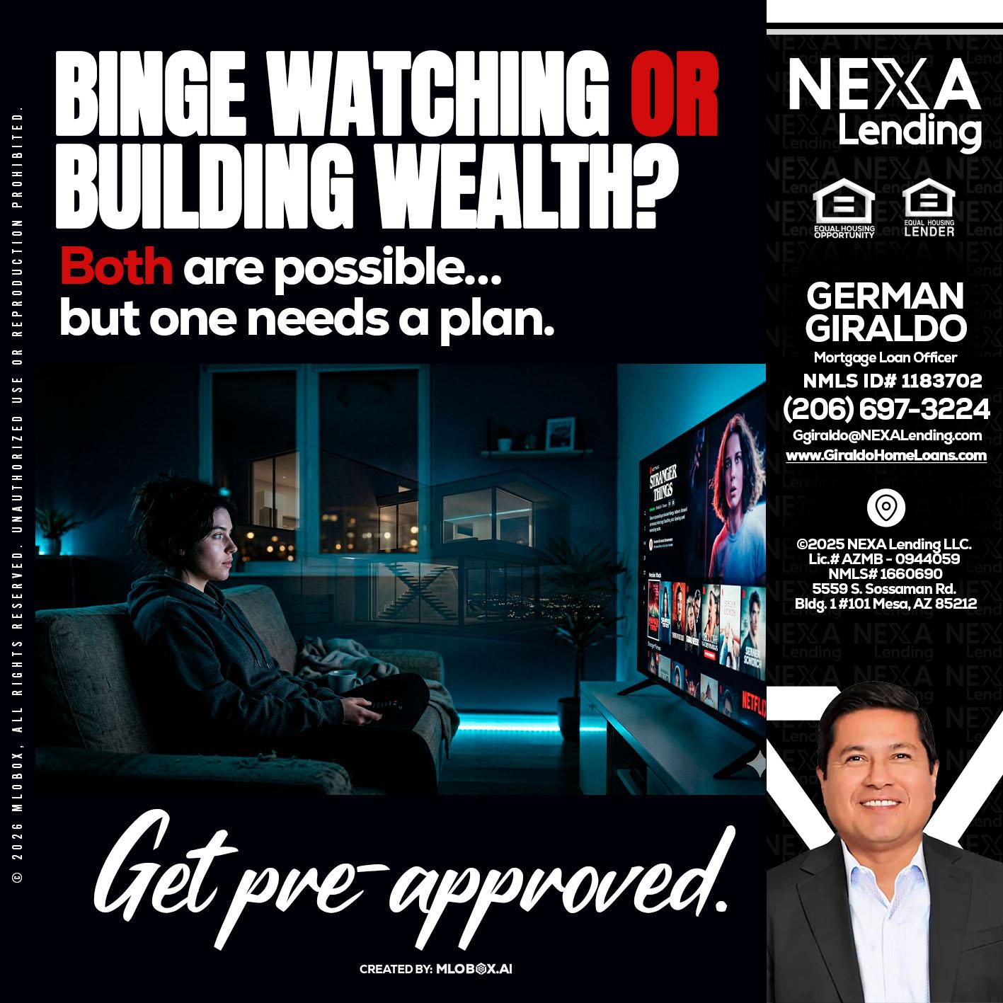 BINGE WATCHING - German Giraldo -Mortgage Loan Officer